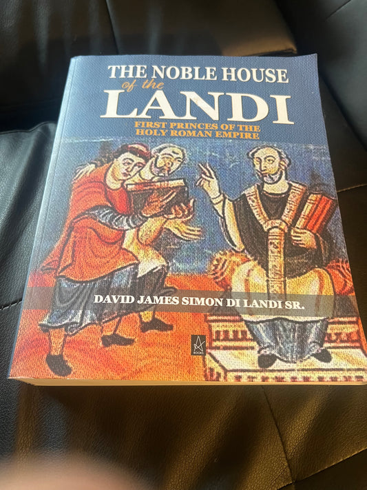 THE NOBLE HOUSE of the LANDI, First Princes of The Holy Roman Empire 2021